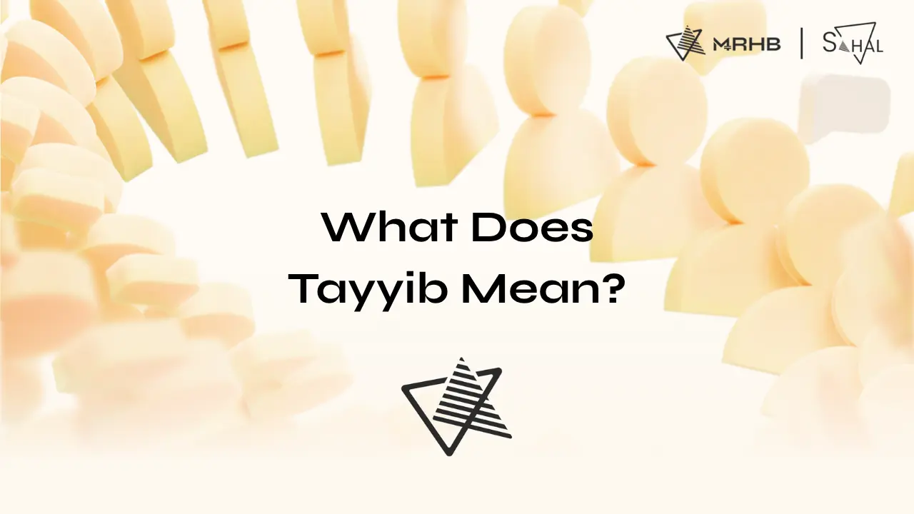 What Does Tayyib Mean? Islamic Finance Beyond Halal (2026)